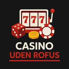 Udenlandsk Casino uden ROFUS MGA - Alt du behøver at vide Udenlandsk Casino uden ROFUS MGA - Alt du behøver at vide